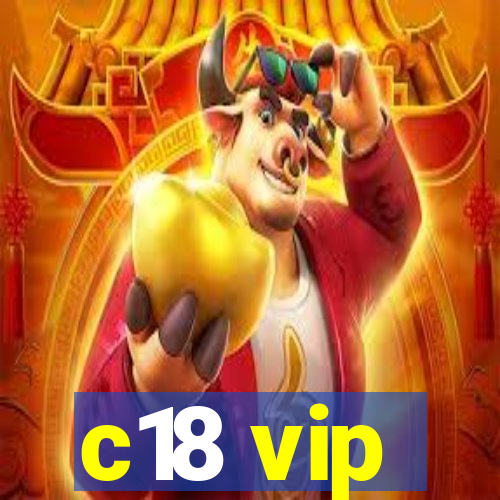 c18 vip